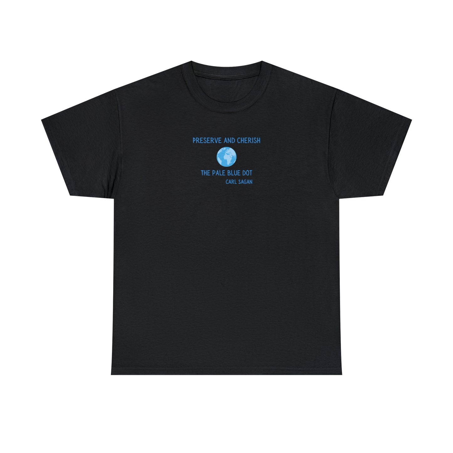 Preserve and Cherish the Pale Blue Dot, Carl Sagan Quote, Gildan Unisex Heavy Cotton Tee