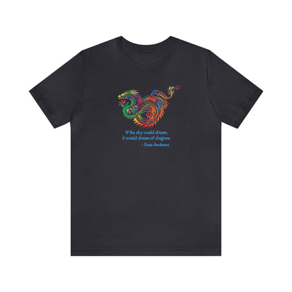 Dream of Dragons Short-Sleeve Bella+Canvas T-shirt, Dark Colors, Ilona Andrews Quote