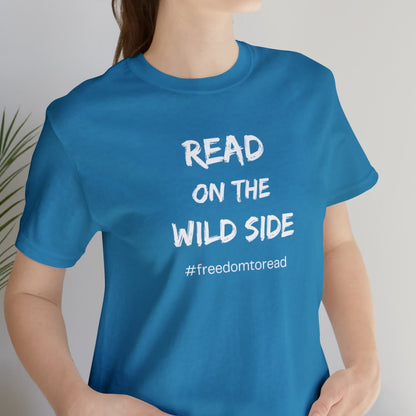 Read on the Wild Side, #freedomtoread T-Shirt, for librarians, teachers, readers