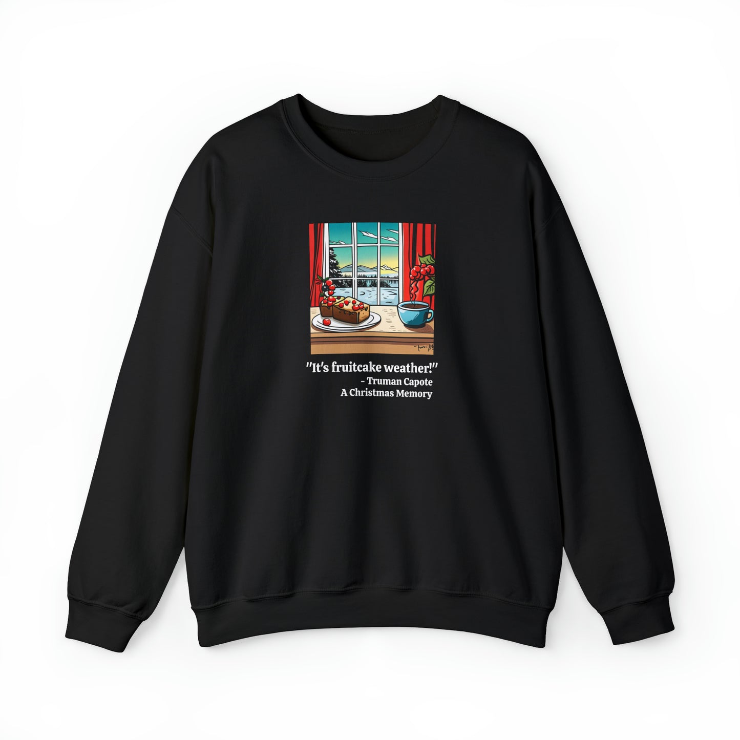 "It's Fruitcake Weather!" Unisex Heavy Blend Crewneck Sweatshirt