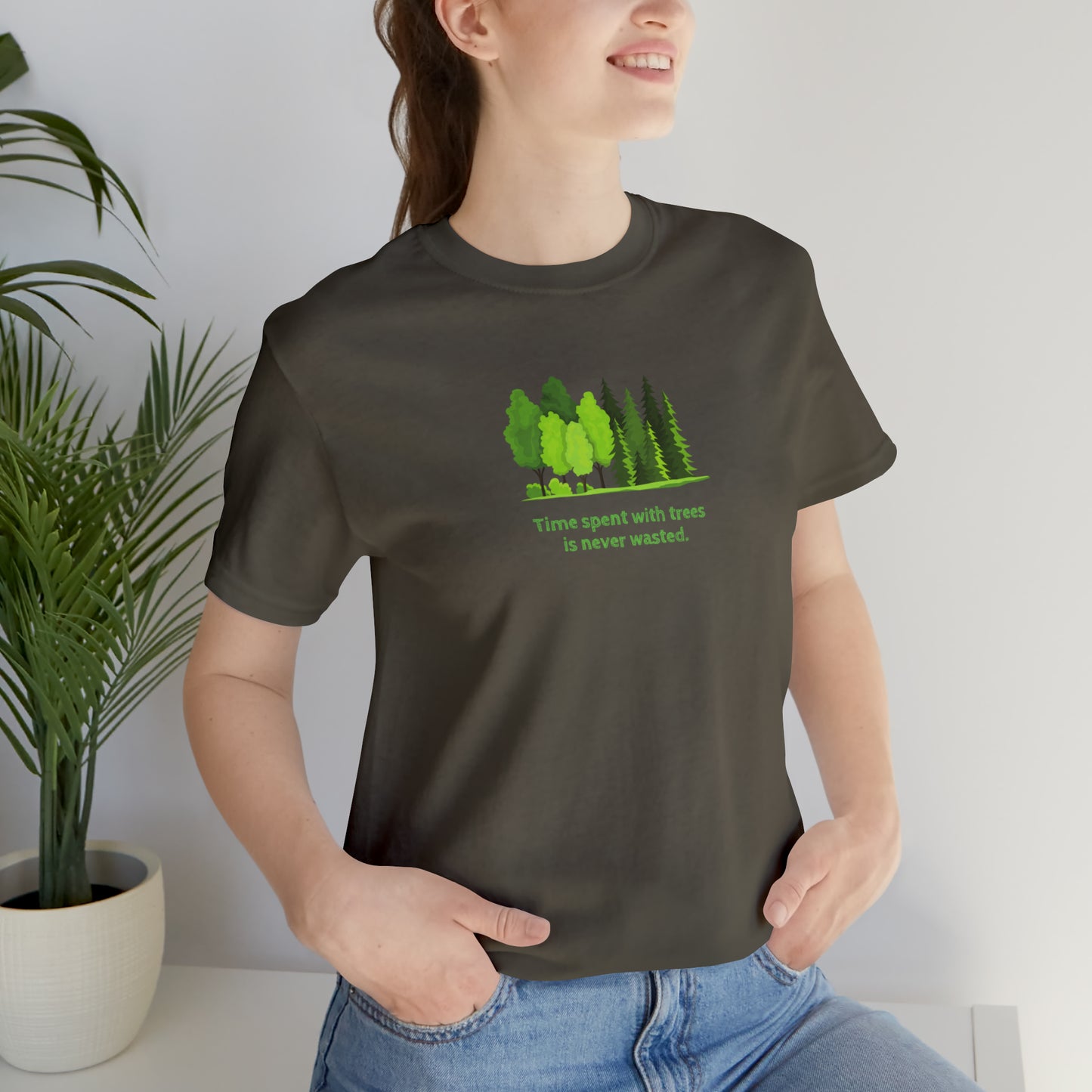 Time Spent with Trees Never Wasted T-shirt