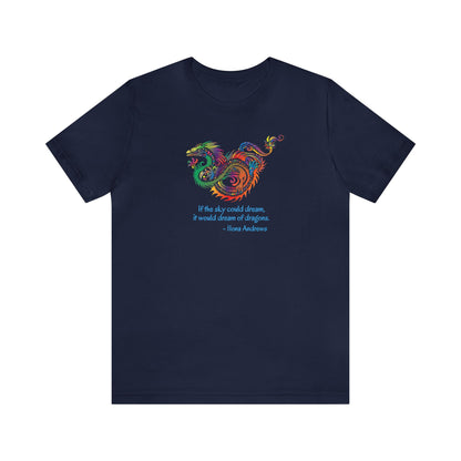 Dream of Dragons Short-Sleeve Bella+Canvas T-shirt, Dark Colors, Ilona Andrews Quote