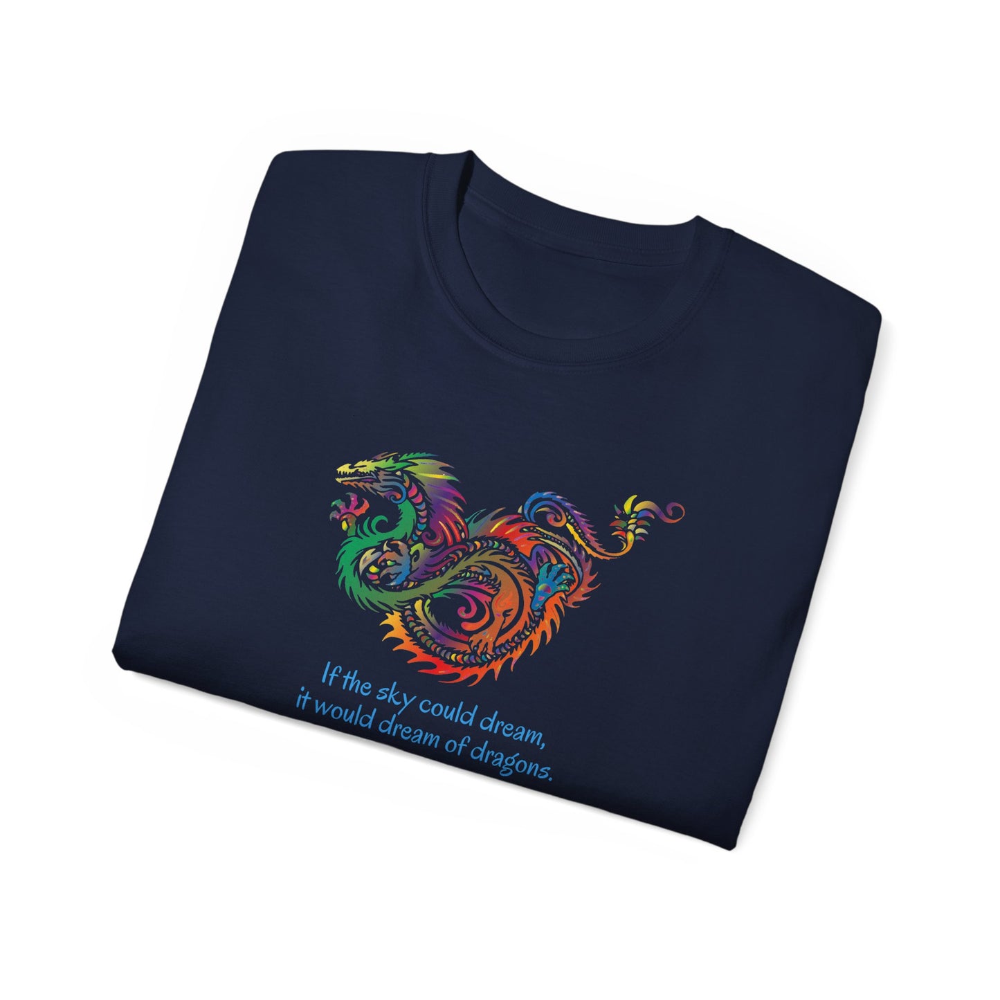 Dream of Dragons, Gildan Unisex Ultra Cotton T-shirt, Dark Colors, Ilona Andrews Quote