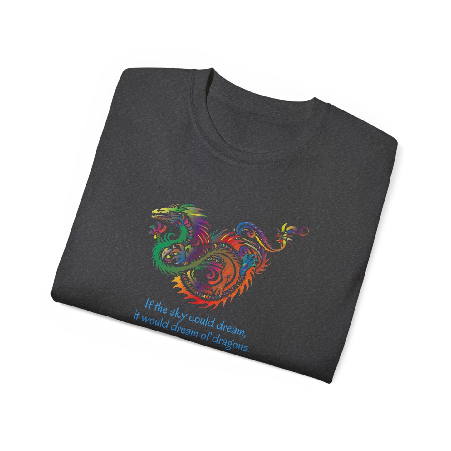 Dream of Dragons, Gildan Unisex Ultra Cotton T-shirt, Dark Colors, Ilona Andrews Quote