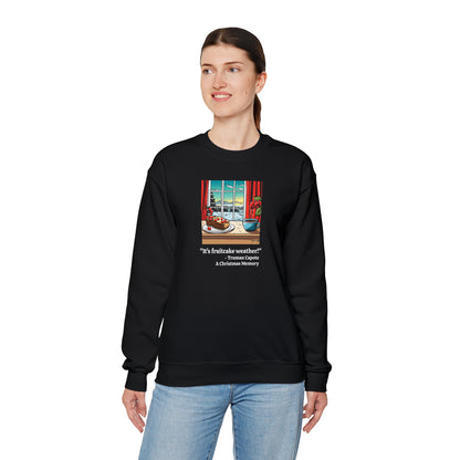 "It's Fruitcake Weather!" Unisex Heavy Blend Crewneck Sweatshirt