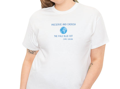 Preserve and Cherish the Pale Blue Dot, Carl Sagan Quote, Gildan Unisex Heavy Cotton Tee