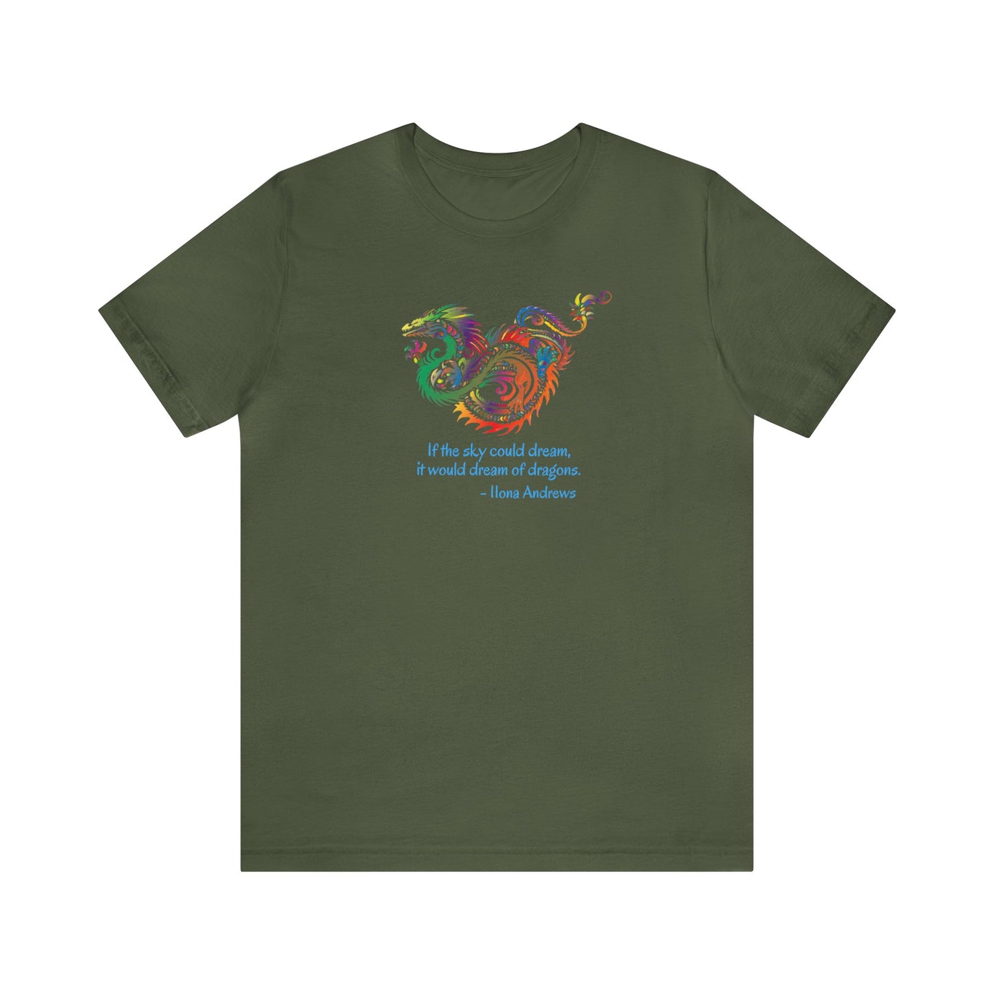 Dream of Dragons Short-Sleeve Bella+Canvas T-shirt, Dark Colors, Ilona Andrews Quote