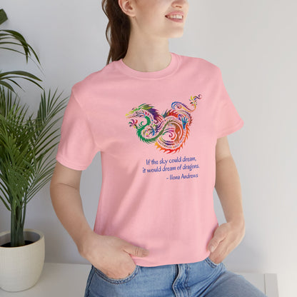 Dream of Dragons Short Sleeve Bella+Canvas T-shirt, Light Colors, Ilona Andrews Quote: "If the sky could dream, it would dream of dragons."