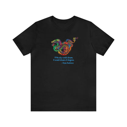 Dream of Dragons Short-Sleeve Bella+Canvas T-shirt, Dark Colors, Ilona Andrews Quote