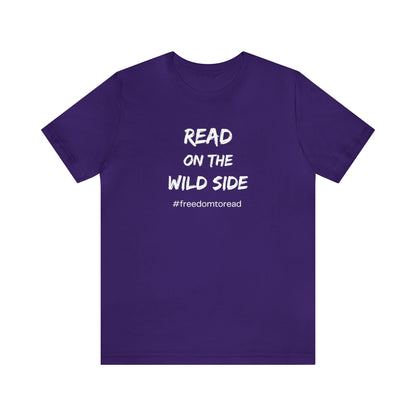 Read on the Wild Side, #freedomtoread T-Shirt, for librarians, teachers, readers