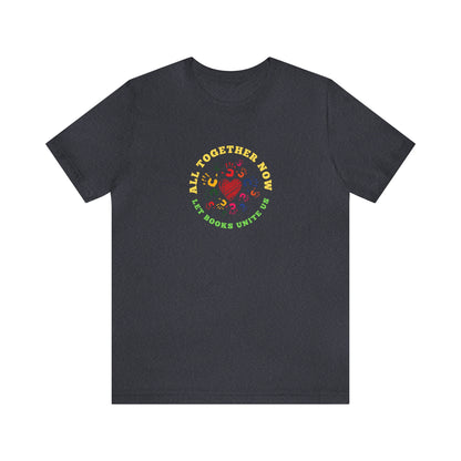 Books Unite Us, All Together Now Handprints T-Shirt