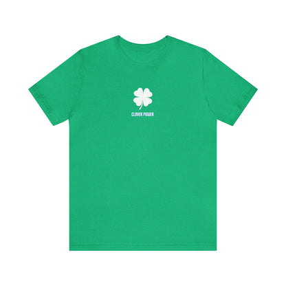 Clover Power T-shirt, Four Leaf Clover, Ireland, Saint Patrick's Day